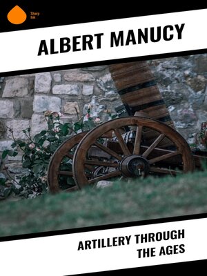 cover image of Artillery Through the Ages